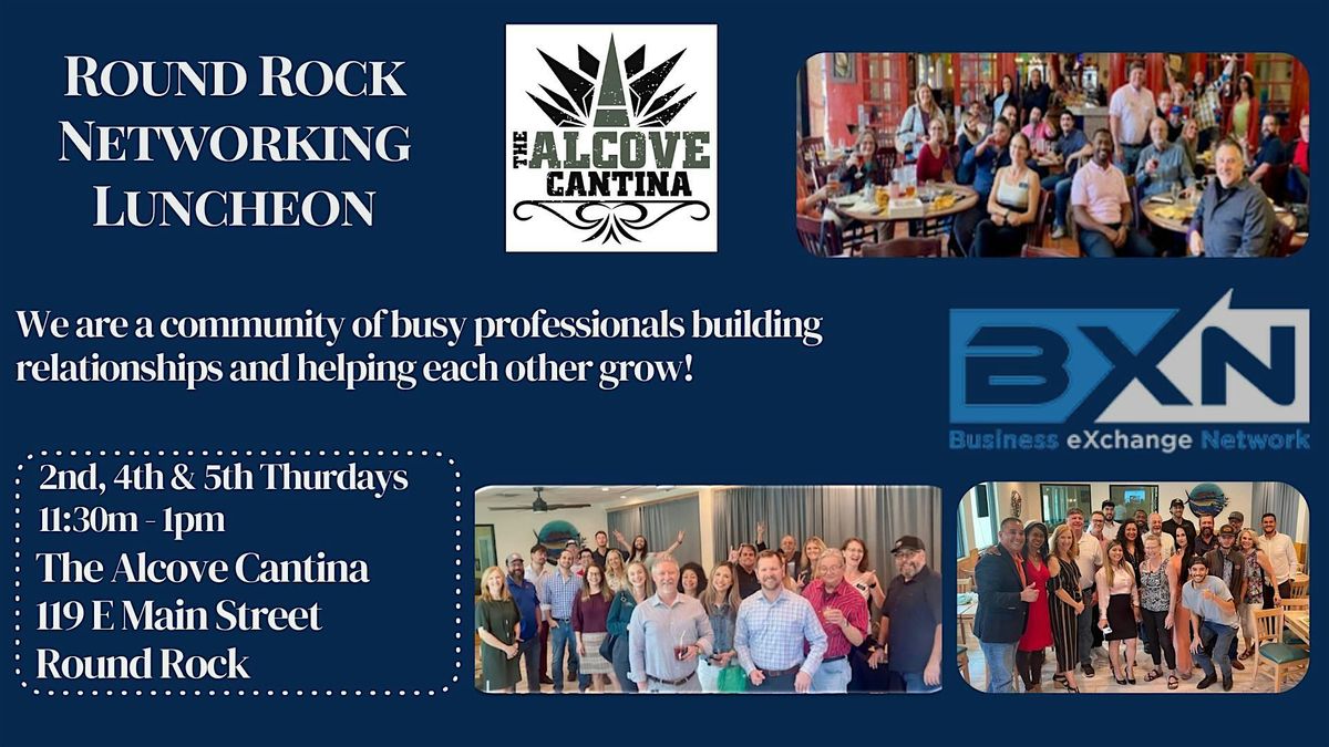 BXN Round Rock Networking Luncheon - The Alcove Cantina - | Event in Round Rock | AllEvents