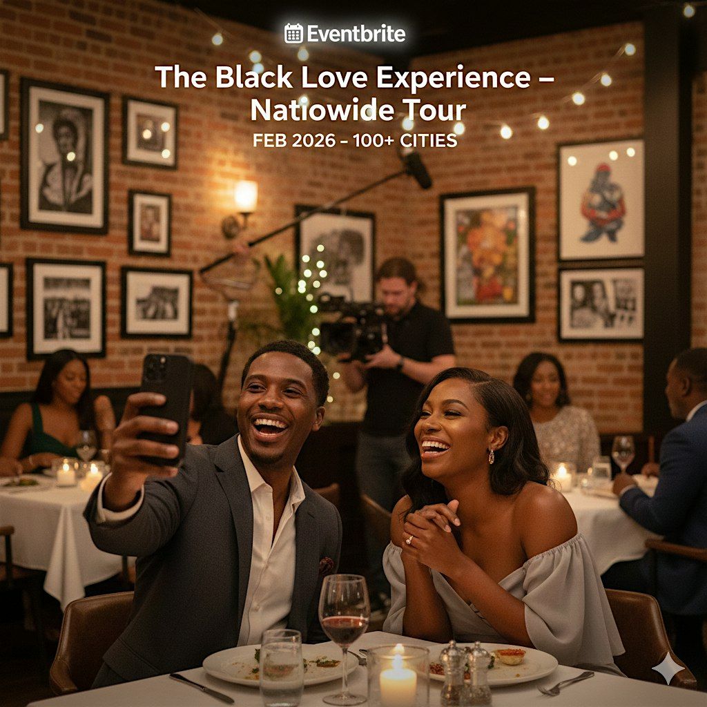 Black History & Black Love: A Reality Dating Show Experience!