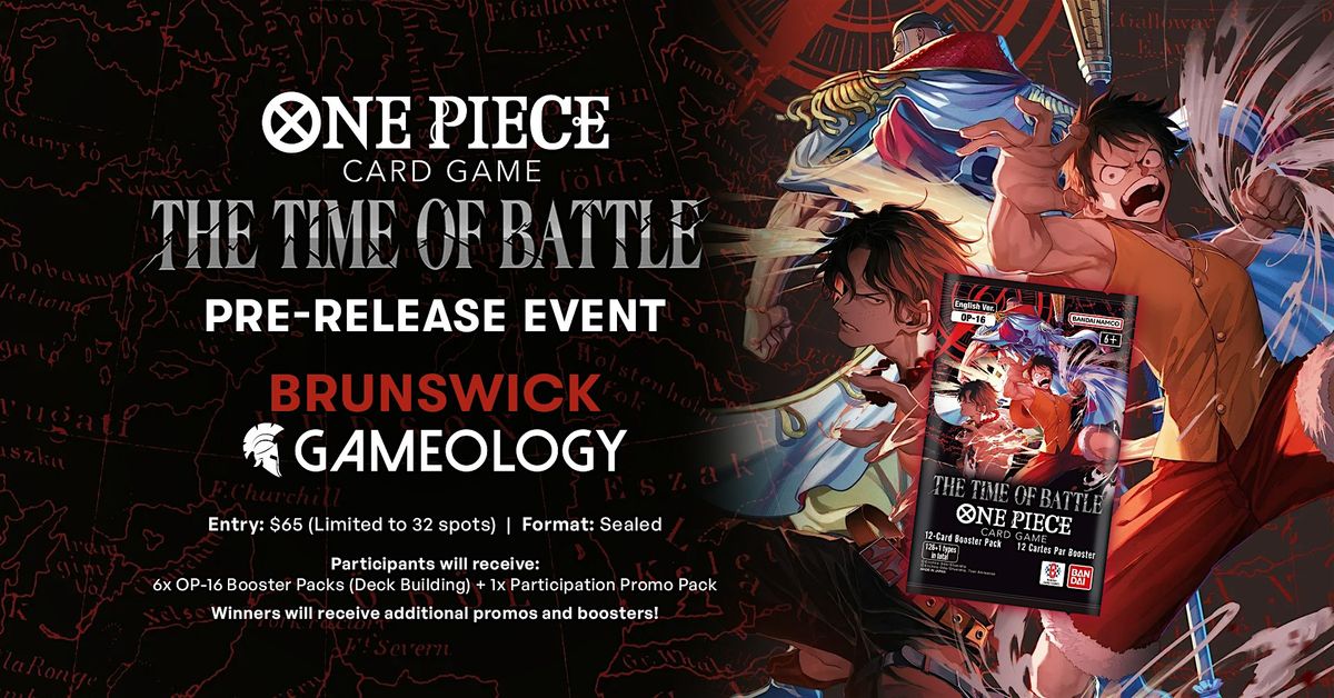 ONE PIECE - The Time of Battle OP16 Pre-Release - Gameology BRUNSWICK 06/06, Gameology Brunswick, 6 June 2026 | AllEvents ONE PIECE - The Time of Battle OP16 Pre-Release - Gameology BRUNSWICK 06/06, Gameology Brunswick, 6 June 2026 | AllEvents