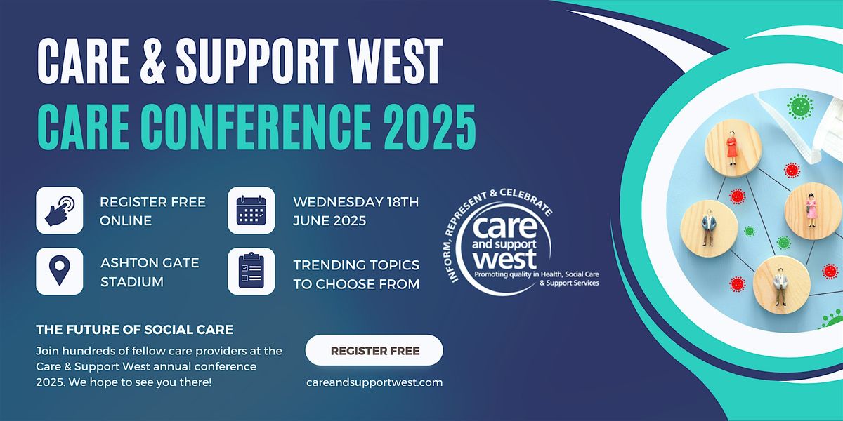 Care & Support West Annual Conference 2025, 18 June | Event in Bristol | AllEvents