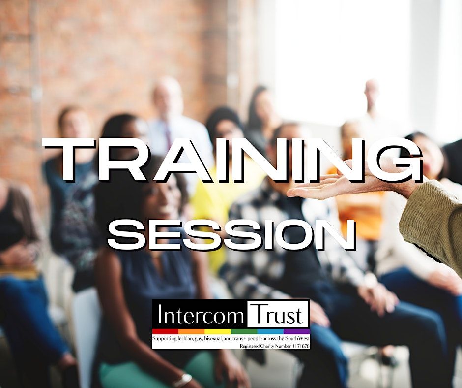 LGBT+ Awareness Training, The Intercom Trust, Exeter, 18 September 2023 ...