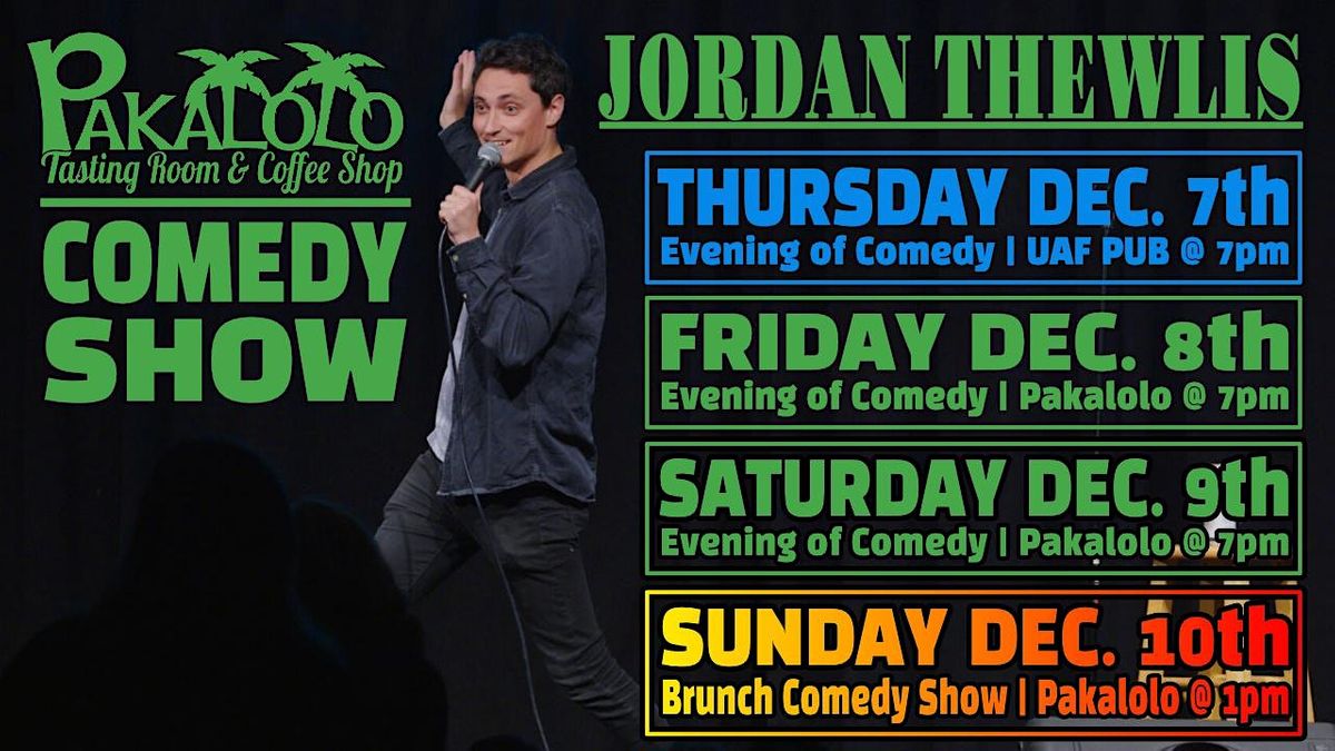 Jordan Thewlis Saturday Night Comedy at Pakalolo, Pakalolo Supply Co