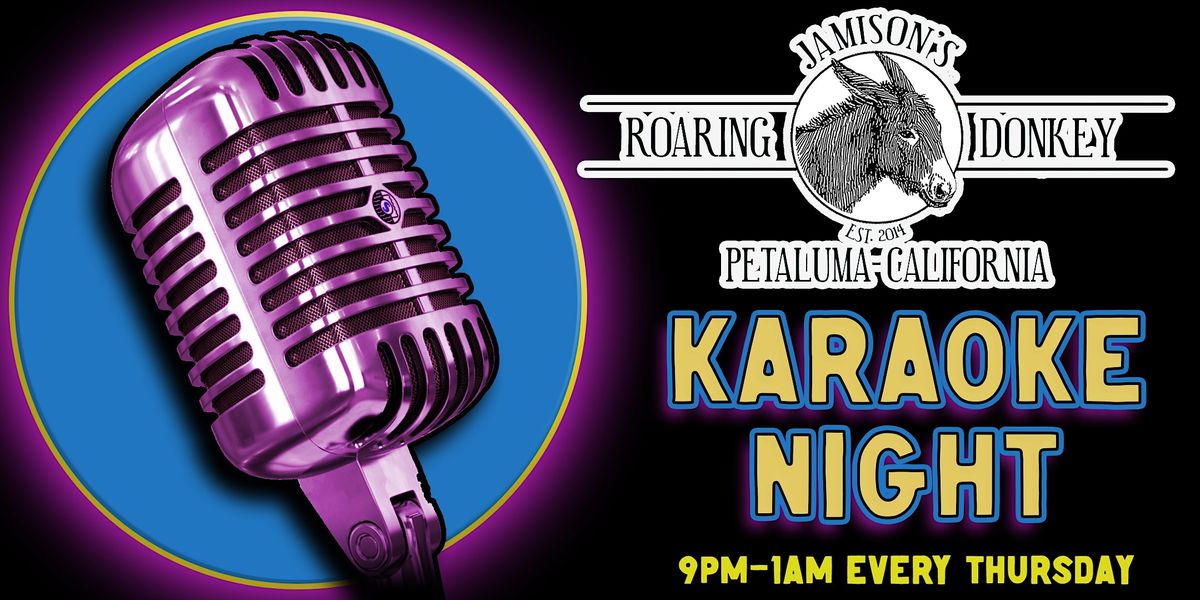 Roaring Donkey Karaoke, Jamison's Roaring Donkey, Petaluma, September