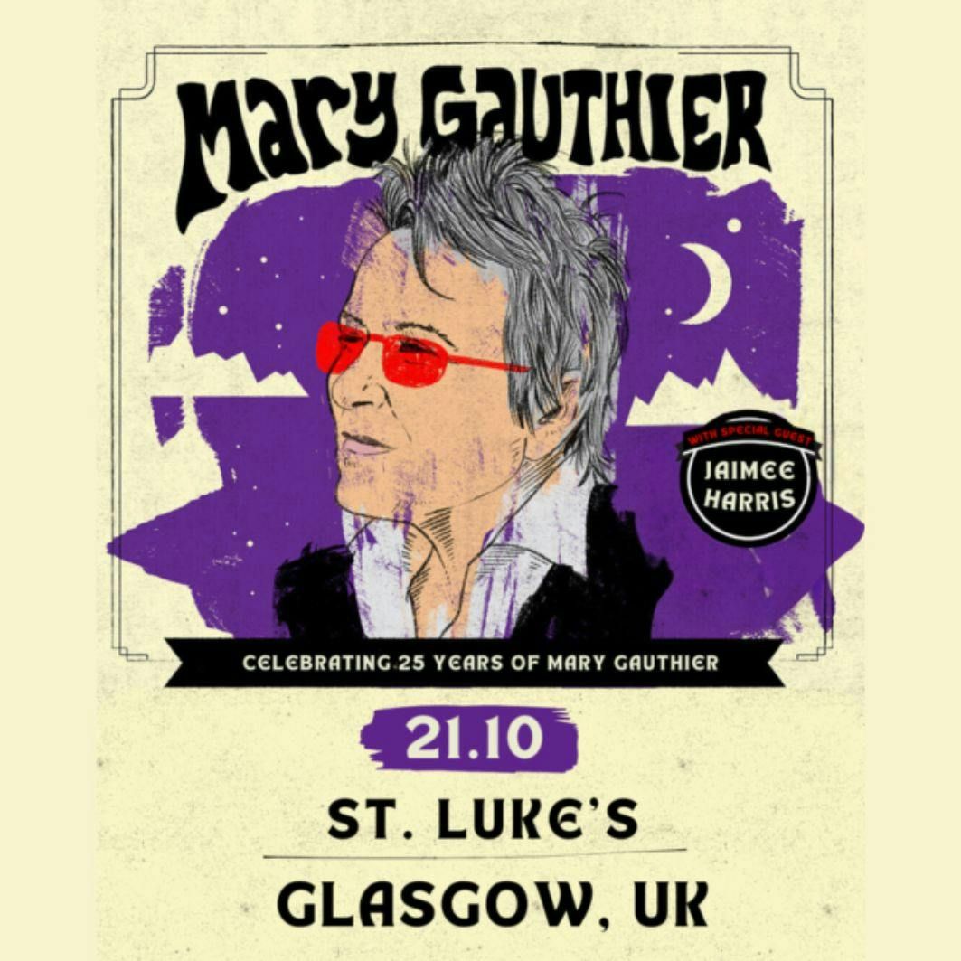 The Fallen Angels Club: Mary Gauthier plus special guest Jaimee Harris “Celebrating 25 years of Mary Gauthier”, 21 October