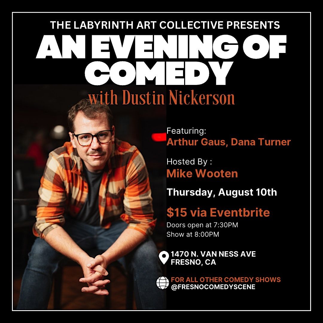 An Evening of Comedy with Dustin Nickerson, The Labyrinth Art