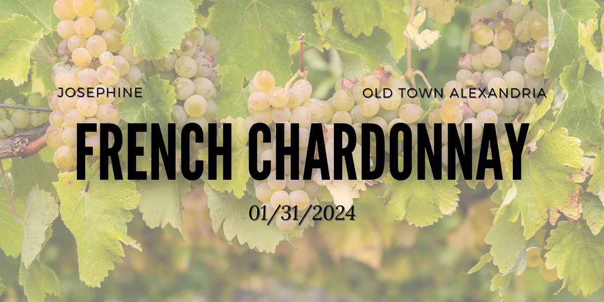 Josephine Wine Class French Chardonnay, Josephine, Alexandria