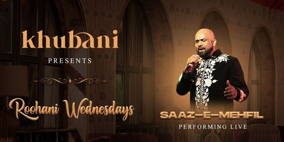 Roohani Wednesday ft. Saaz E Mehfil at Khubani, 27 August | Event in New Delhi | AllEvents