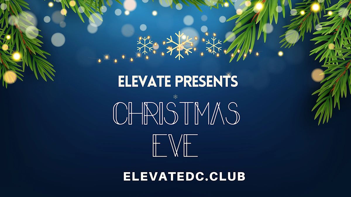 Elevate Christmas EVE DC AfroBeats; HipHop; Amapiano; soca