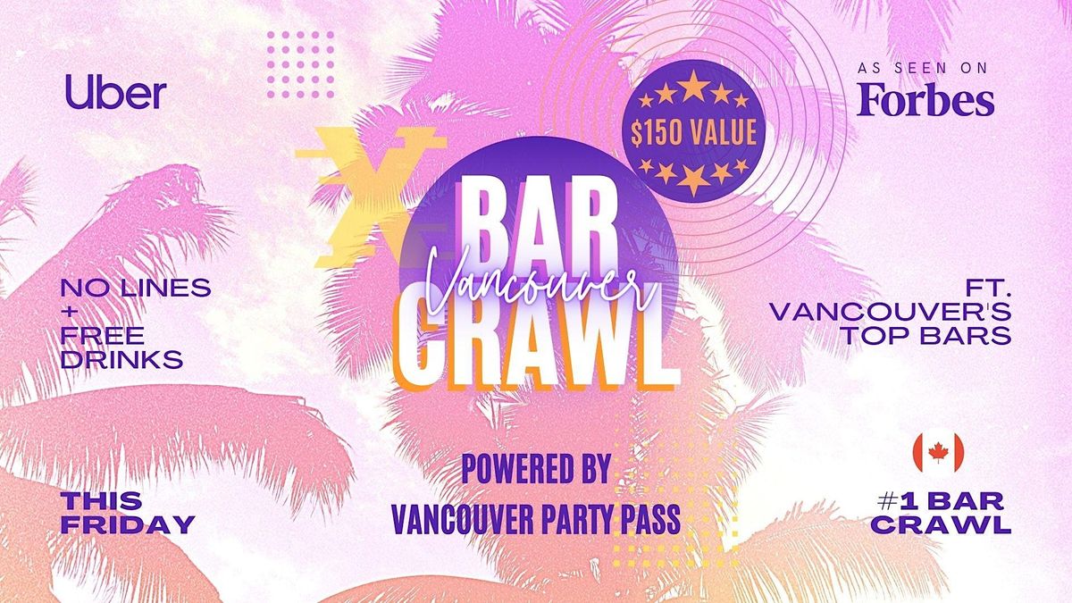 VANCOUVER BAR CRAWL Vancouvers Official Party Pass, Vancouver's Top