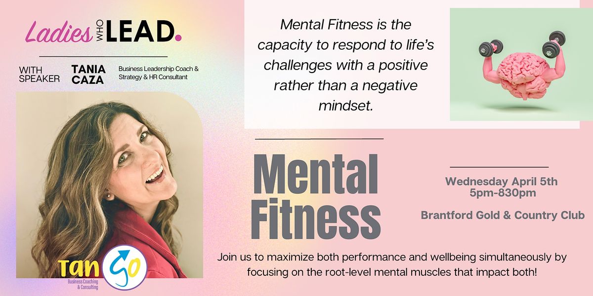 Ladies Who Lead Mental Fitness with Tania Caza, Brantford Golf and Country Club, 5 April 2023