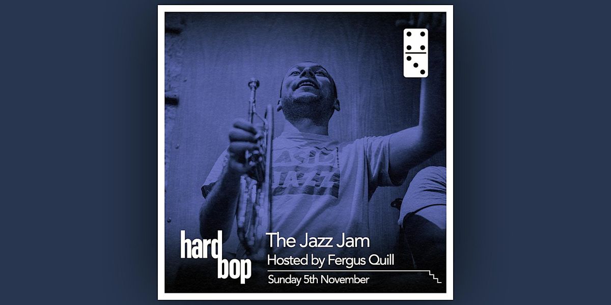 The Jazz Jam with Fergus Quill - Live at The Domin