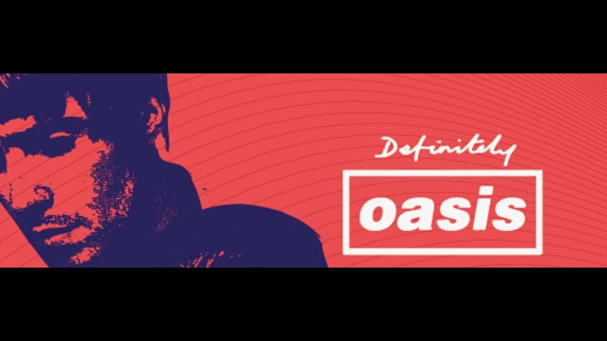 Definitely Oasis, 23 August | Event in Carlisle | AllEvents