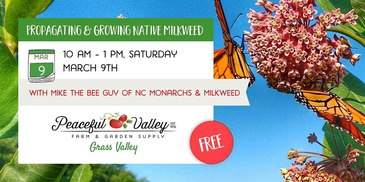 Propagating and Growing Native Milkweed, Peaceful Valley Farm and