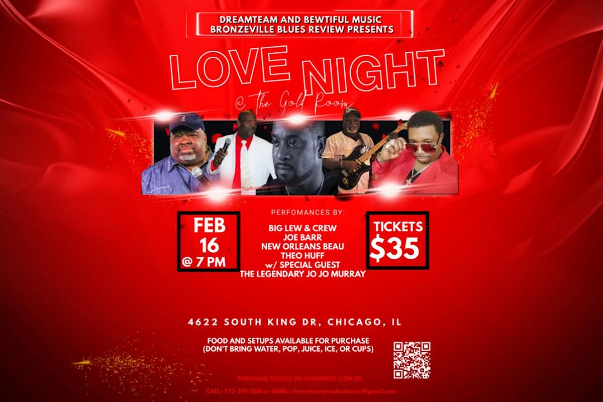BRONZEVILLE BLUES REVIEW PRESENTS LOVE NIGHT, 4622 S King Dr, Chicago