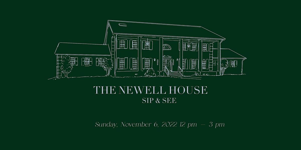 The Newell House Sip & See November 6, 2022, 831 Lancelot Dr