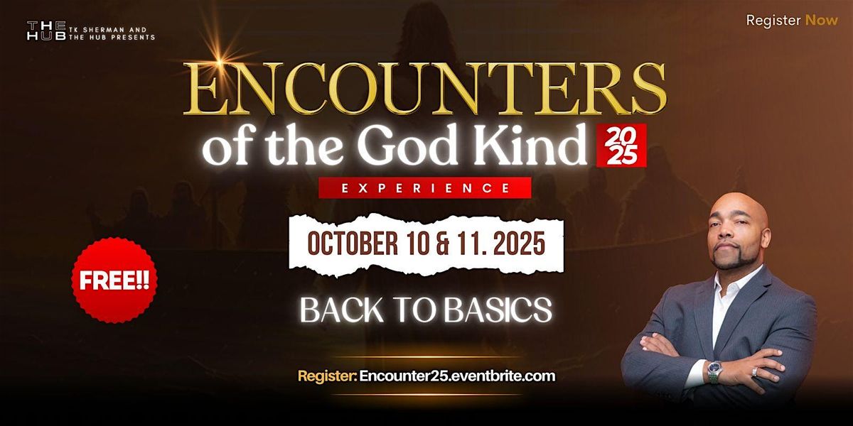 Encounters of the God Kind!!  Experience 2025 Back 2 the Basics, 10 October | Event in South Holland | AllEvents