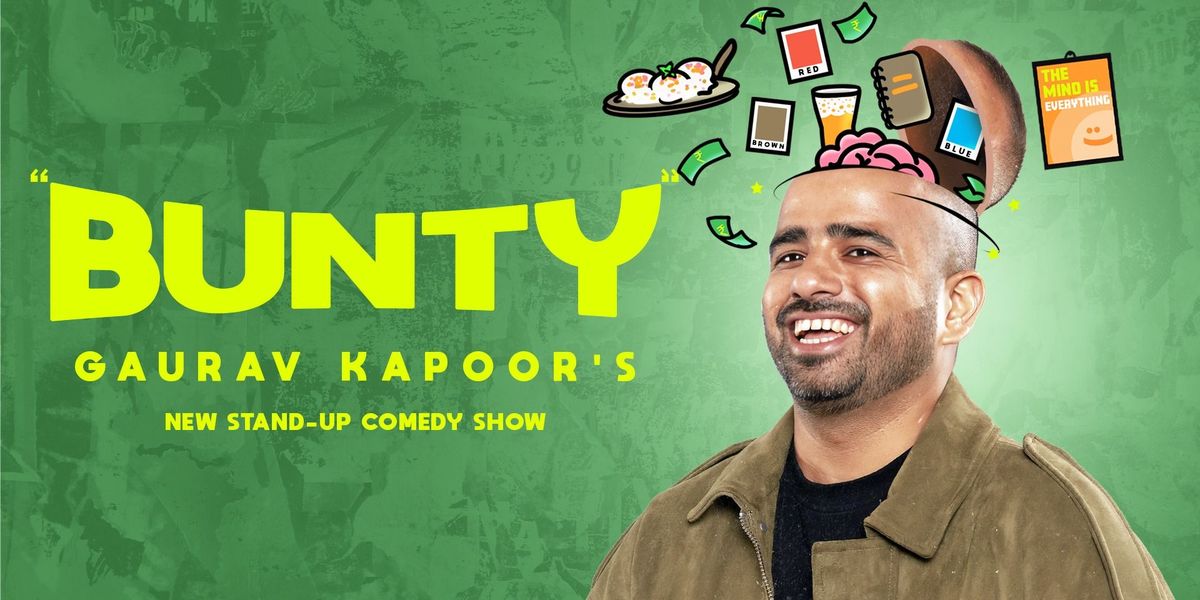 Gaurav Kapoor Presents: BUNTY