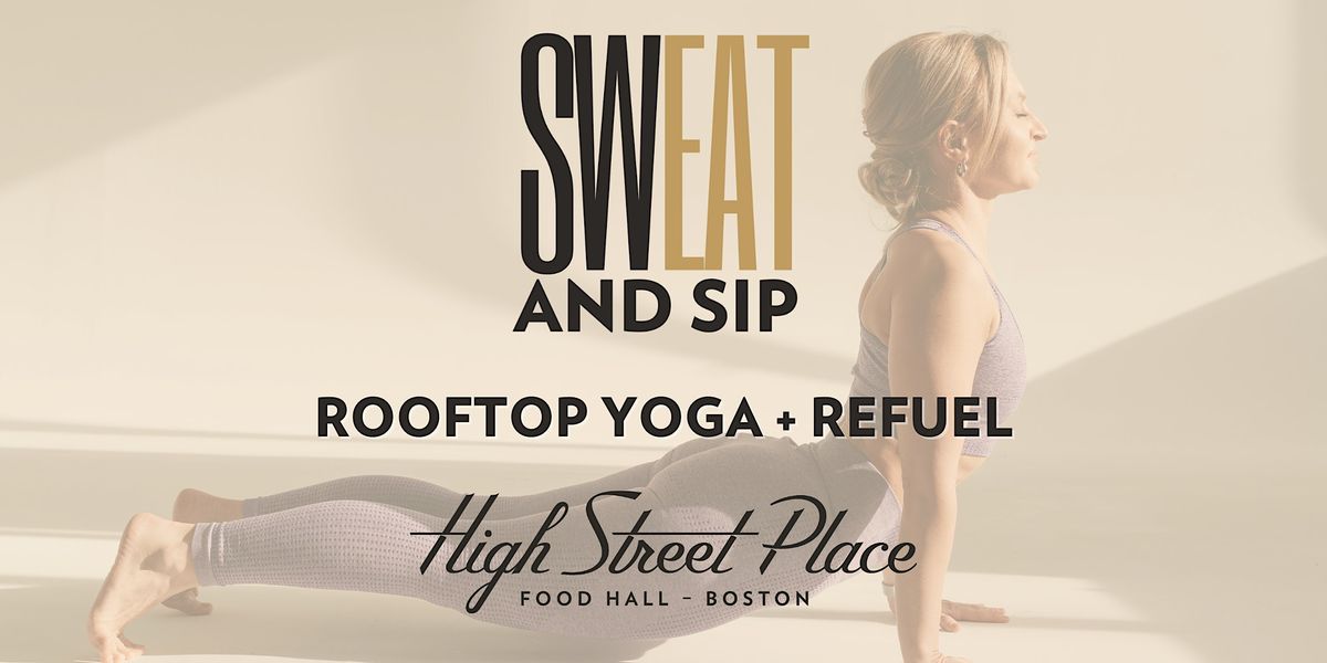 Sweat & Sip: Rooftop Yoga & Refuel, High Street Place, Boston, 5 August ...