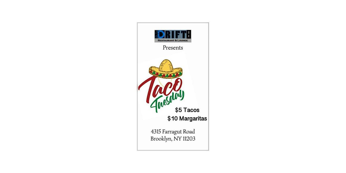 Taco and Tequila Tuesdays at Drift BK Restaurant & Lounge | Event in Brooklyn | AllEvents