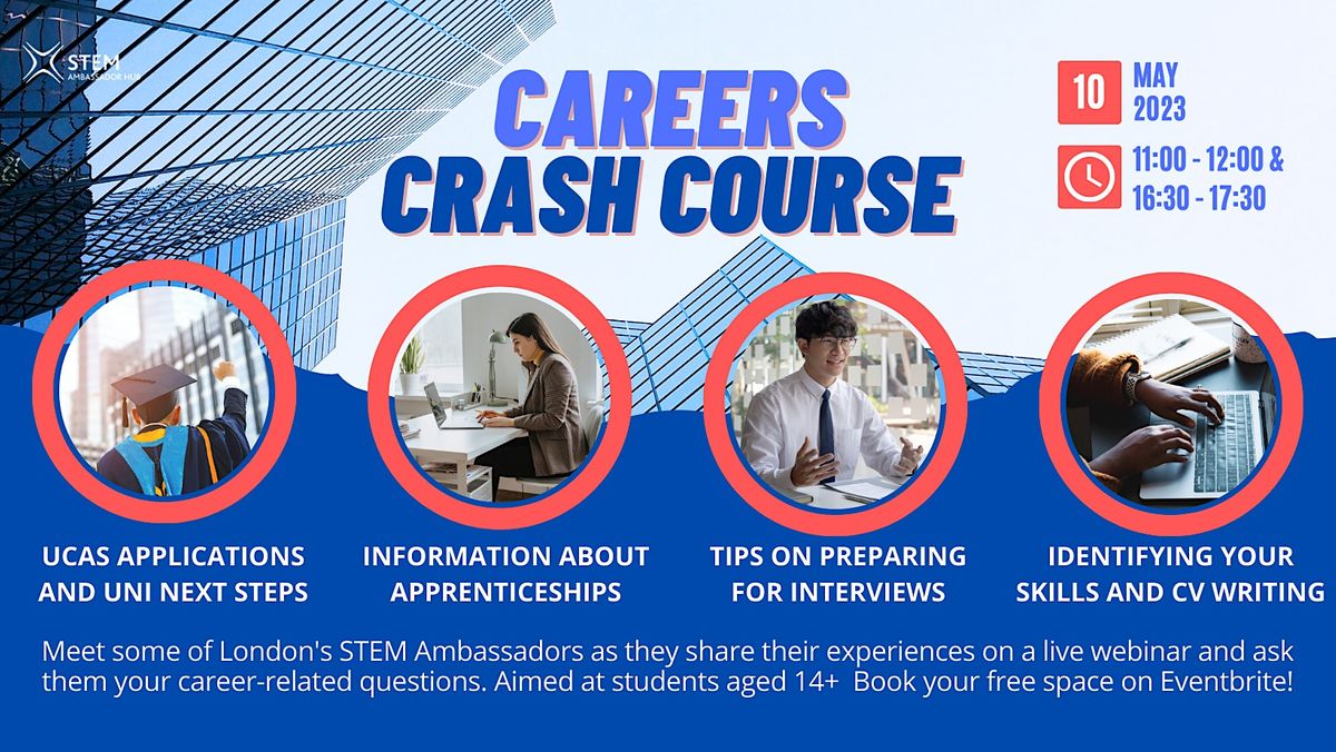 Careers Crash Course (Webinar for KS4 and KS5), May 10 2023 Online Careers Crash Course (Webinar for KS4 and KS5), May 10 2023 Online