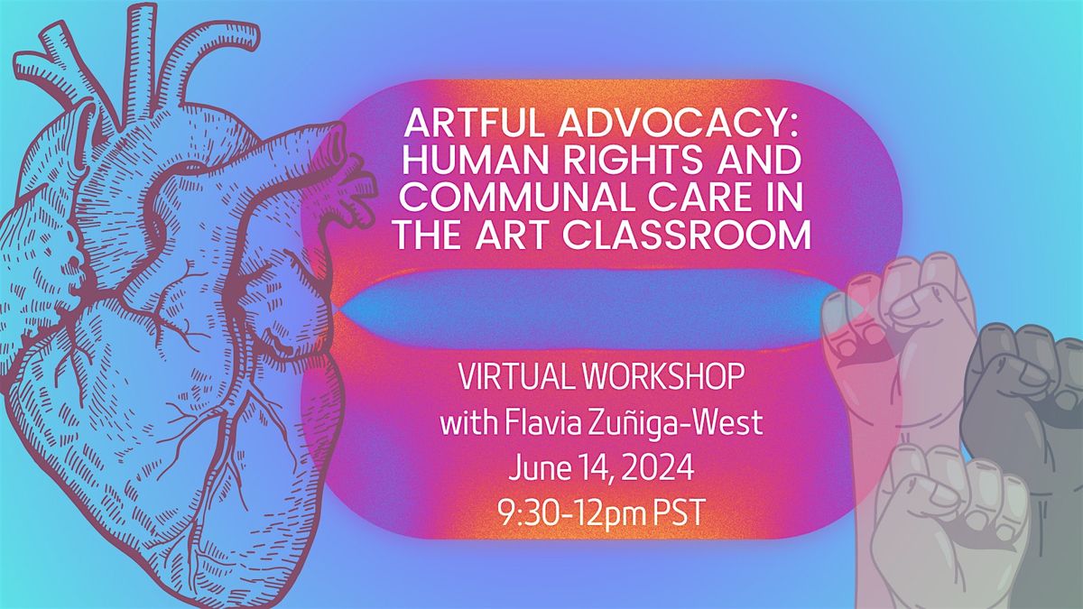 Artful Advocacy: Human Rights and Communal Care in the Arts Classroom ...