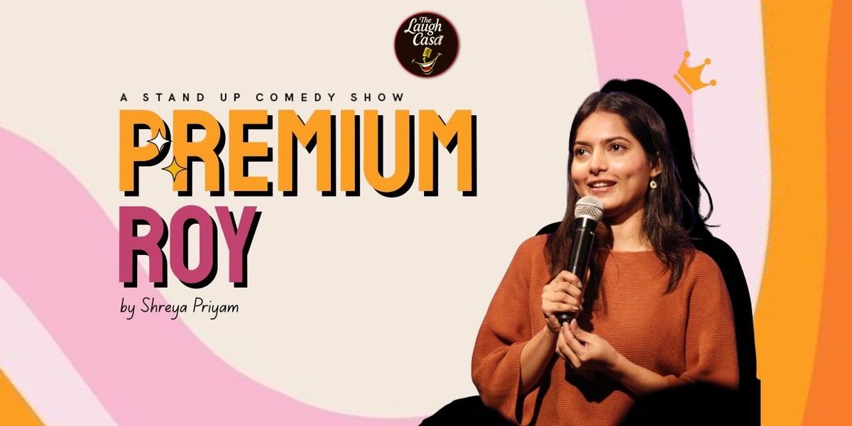 Premium Roy A Stand up Comedy Show, 27 December | Event in New Delhi | AllEvents