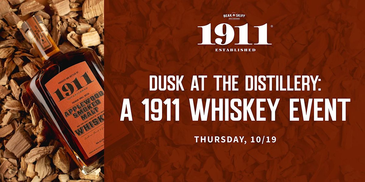 Dusk at the Distillery A 1911 Whiskey Event, 1911 Established