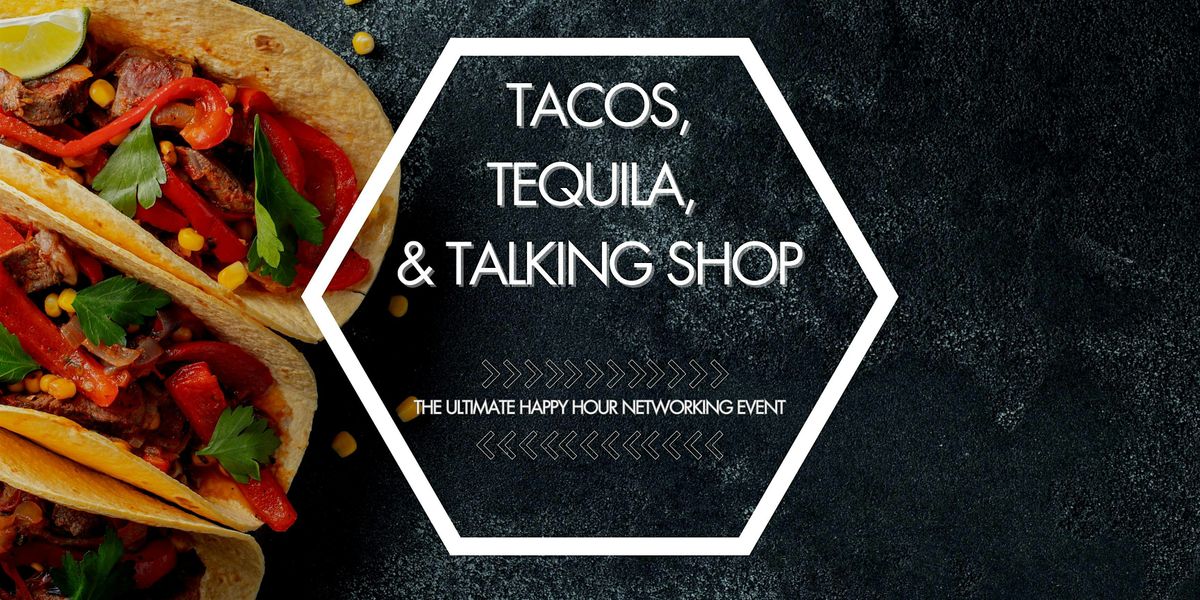 TACOS, TEQUILLA & TALKING SHOP, 265 Main St, Nashville, December 7 to