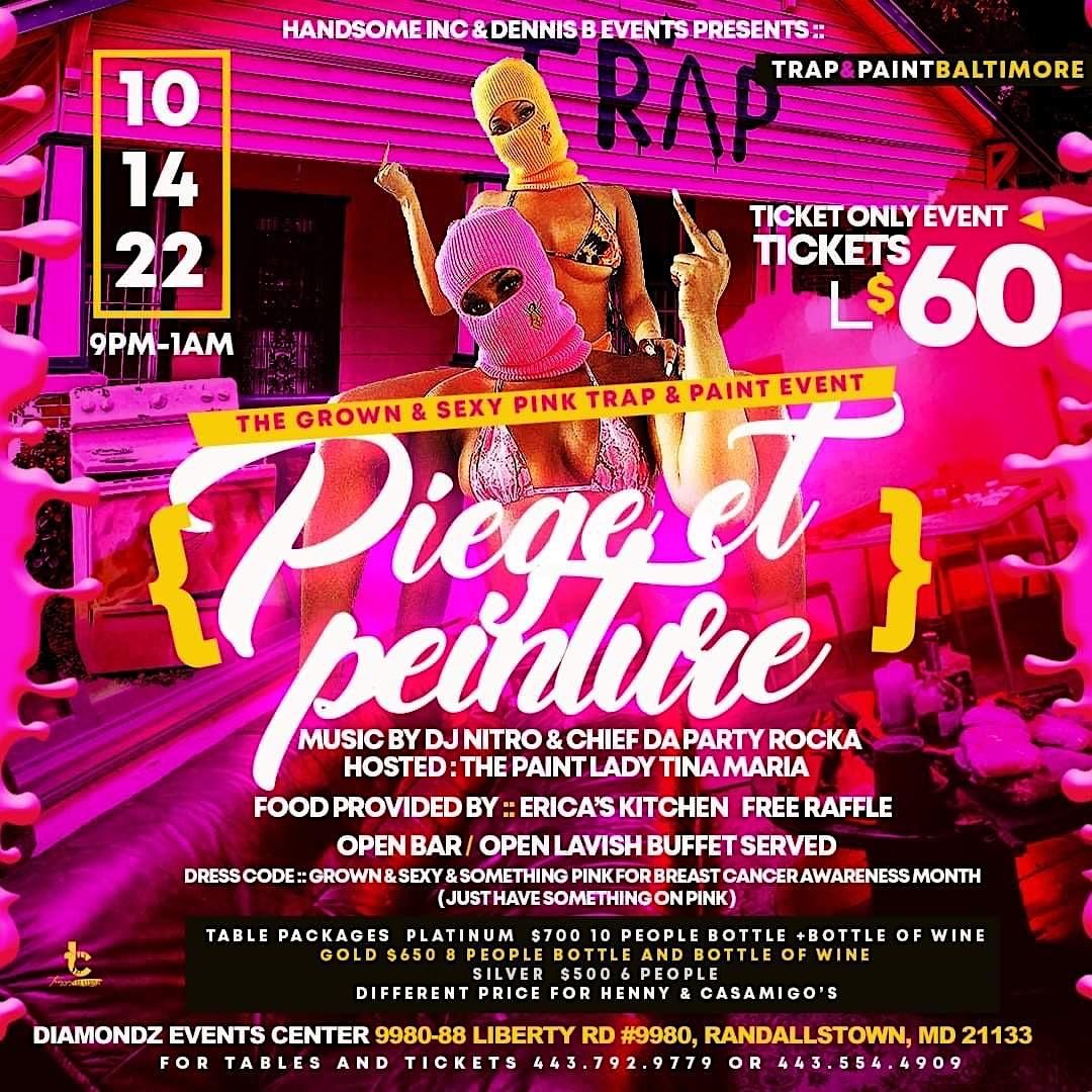 Piege et Peinture ( TRAP and Paint )BMORE, Diamondz Events & Catering