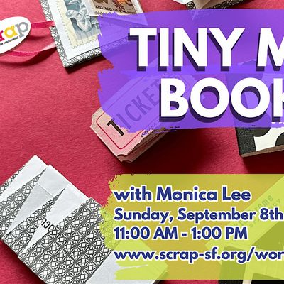 Tiny Mini Books with Monica Lee, SCRAP, San Francisco, 8 September 2024