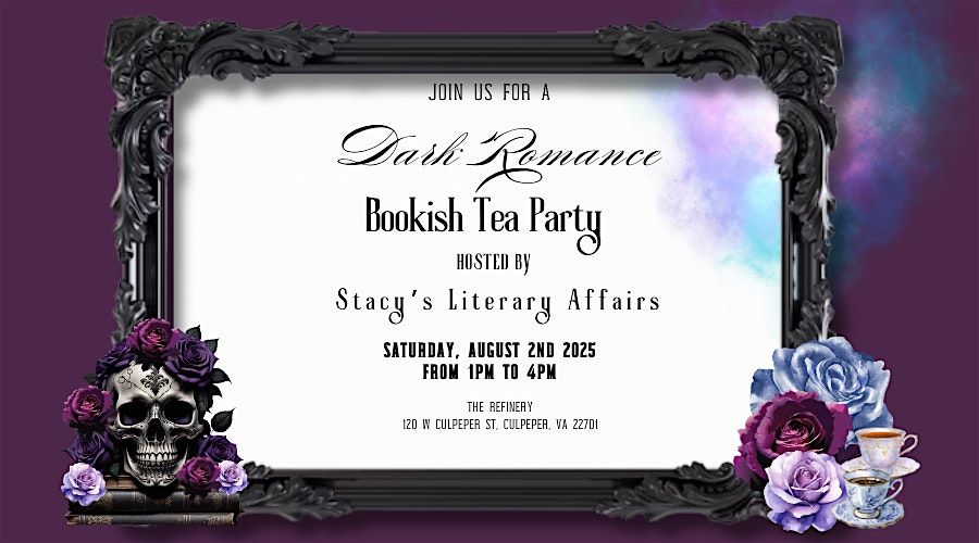 Dark Romance Bookish Tea Party, 2 August | Event in Culpeper | AllEvents