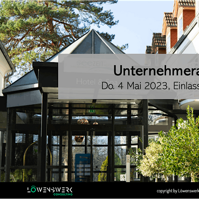 Unternehmerabend 4. Mai 2023 - Residenz Seehotel Berlin Brandenburg, SeeZeit Hotel Berlin ...