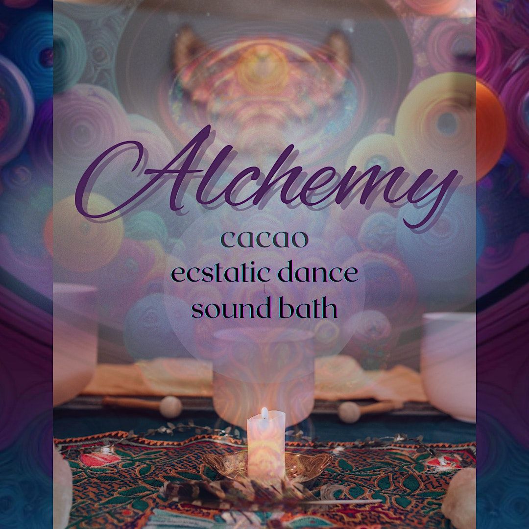 Alchemy Ecstatic Dance and Cosmic Sound Bath with Cacao, 28064 112 Ave ...