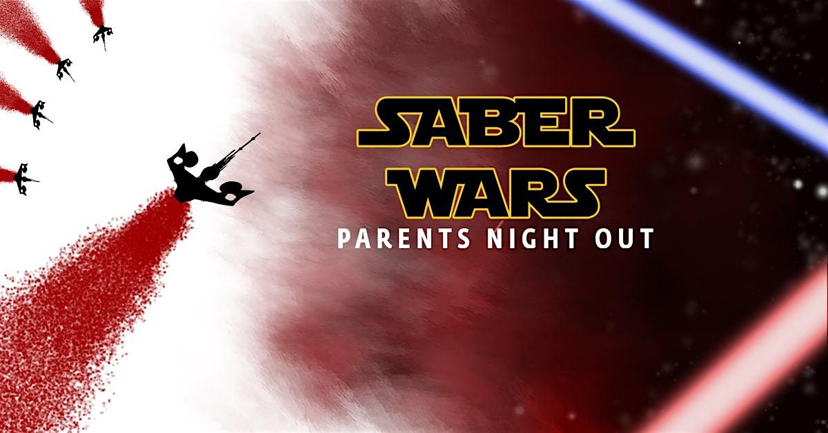 Saber Wars Parents Night Out May 18th 6pm9pm, Premier Martial Arts of