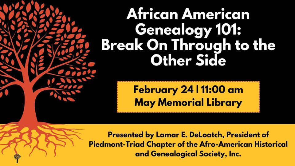 African American Genealogy 101, May Memorial Library, Burlington