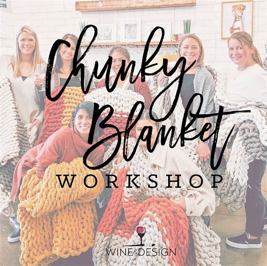Chunky Blanket Workshop, 25 January | Event in Chapel Hill | AllEvents