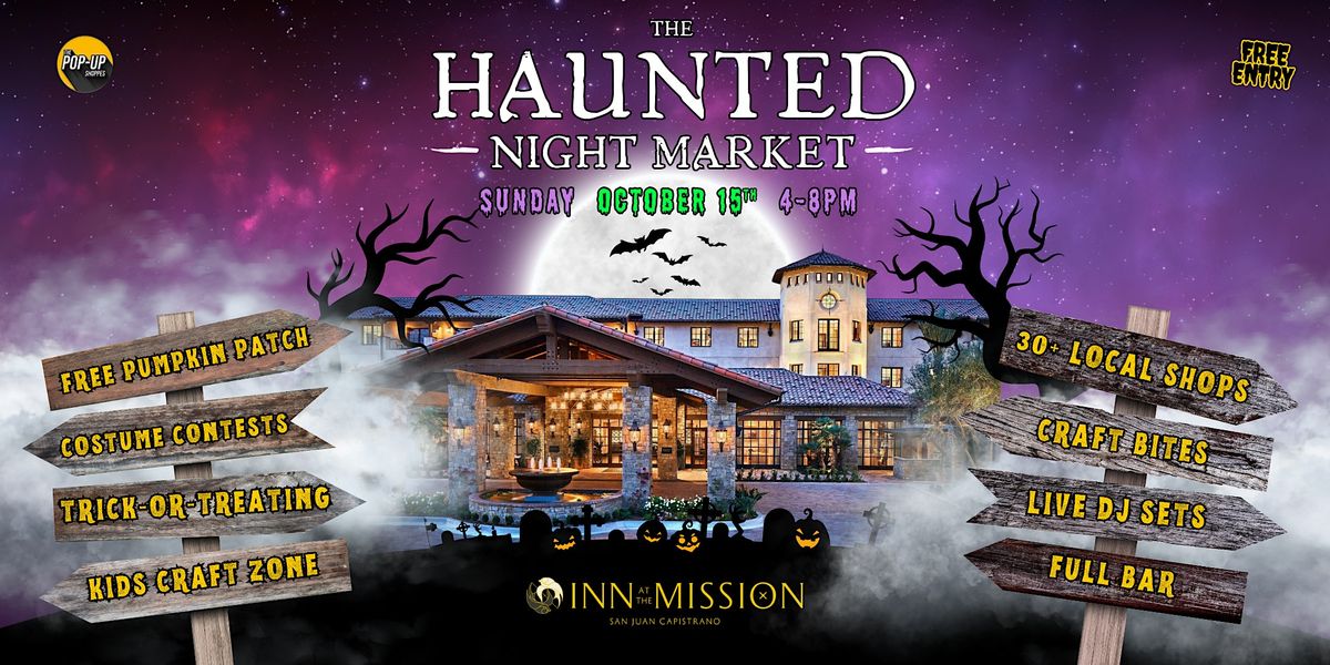 Halloween Night Market, Sunday, October 15th 48PM, Inn at the Mission San Juan Capistrano