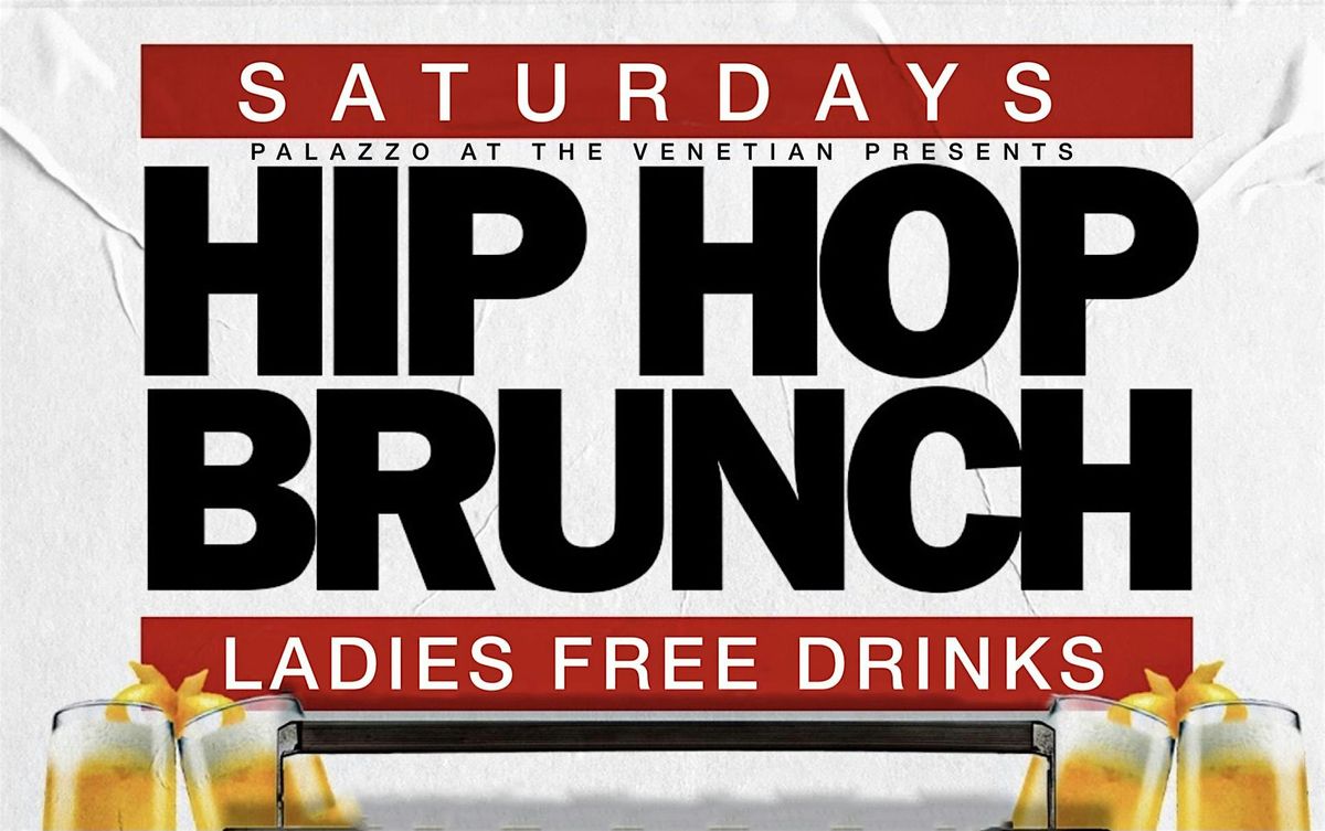 HIP HOP BRUNCH AT PALAZZO (LADIES FREE DRINKS) | Event in Las Vegas | AllEvents