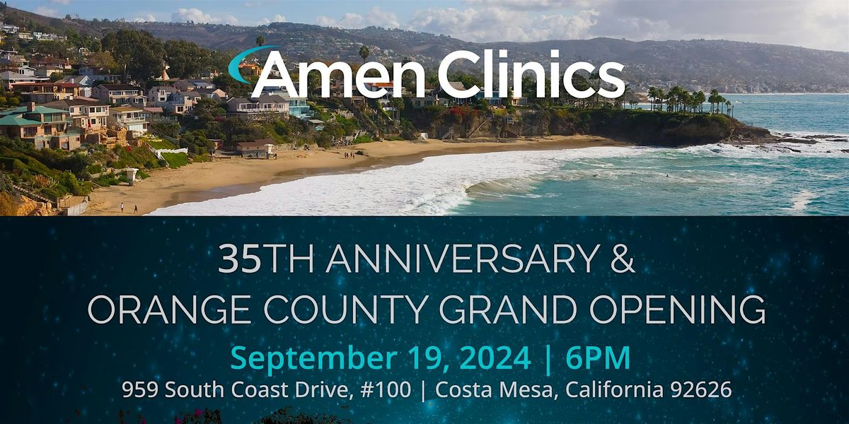 Amen Clinics 35th Anniversary & Orange County Grand Opening, Amen