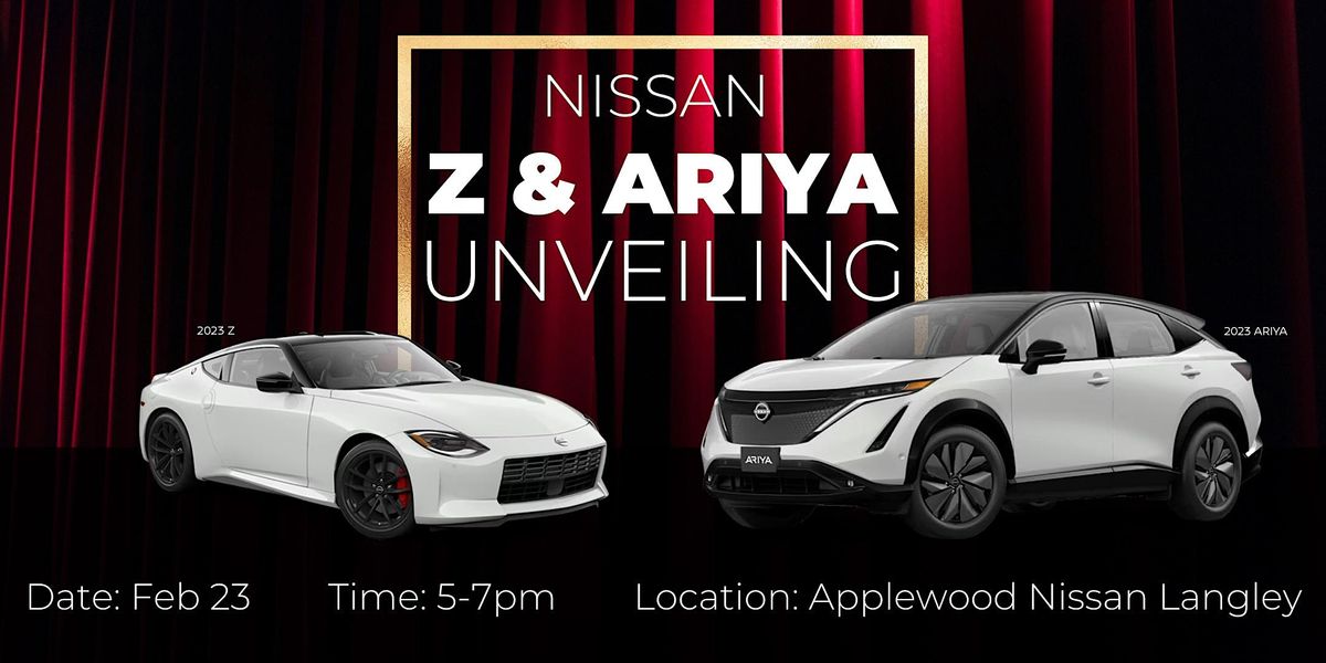 Applewood Nissan Langleys 2023 Z & Ariya Unveiling, Applewood Nissan