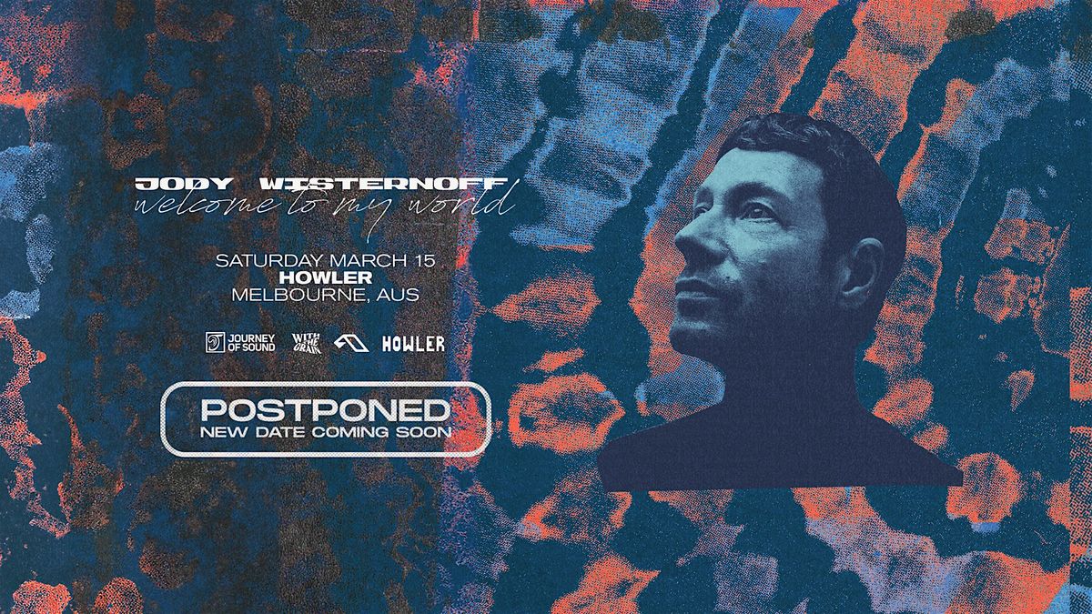 Jody Wisternoff (Anjunadeep) - Welcome To My World Album Tour - Melbourne, 13 September | Event in Brunswick