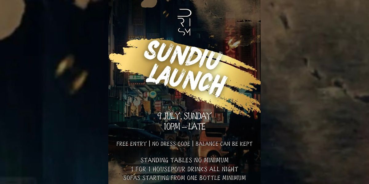 Prism Sundiu Nights (9 July, Sun) *No cover charge, PRISM