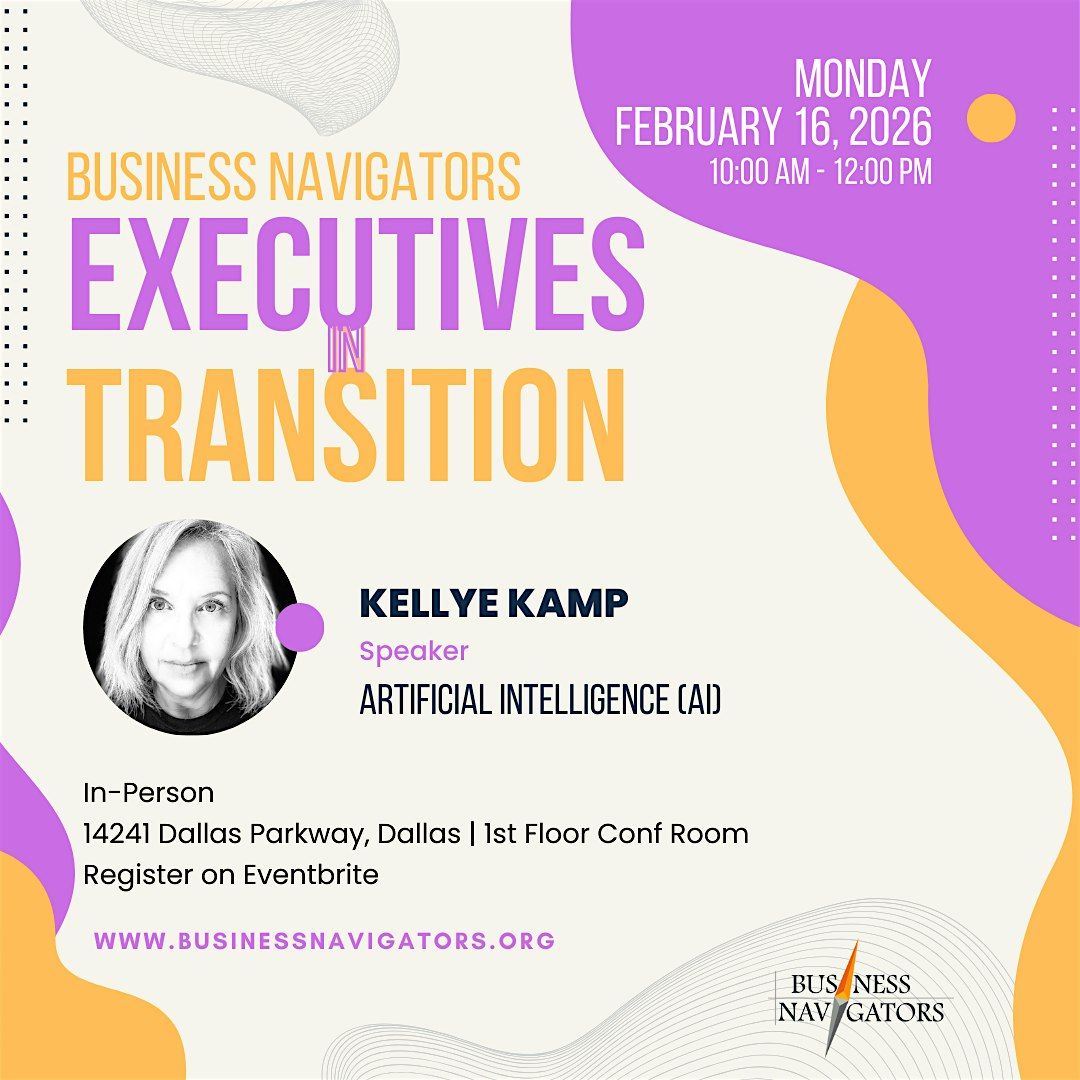 February 16th - Executives in Transition with Kellye Kamp, 16 February | Event in Dallas | AllEvents