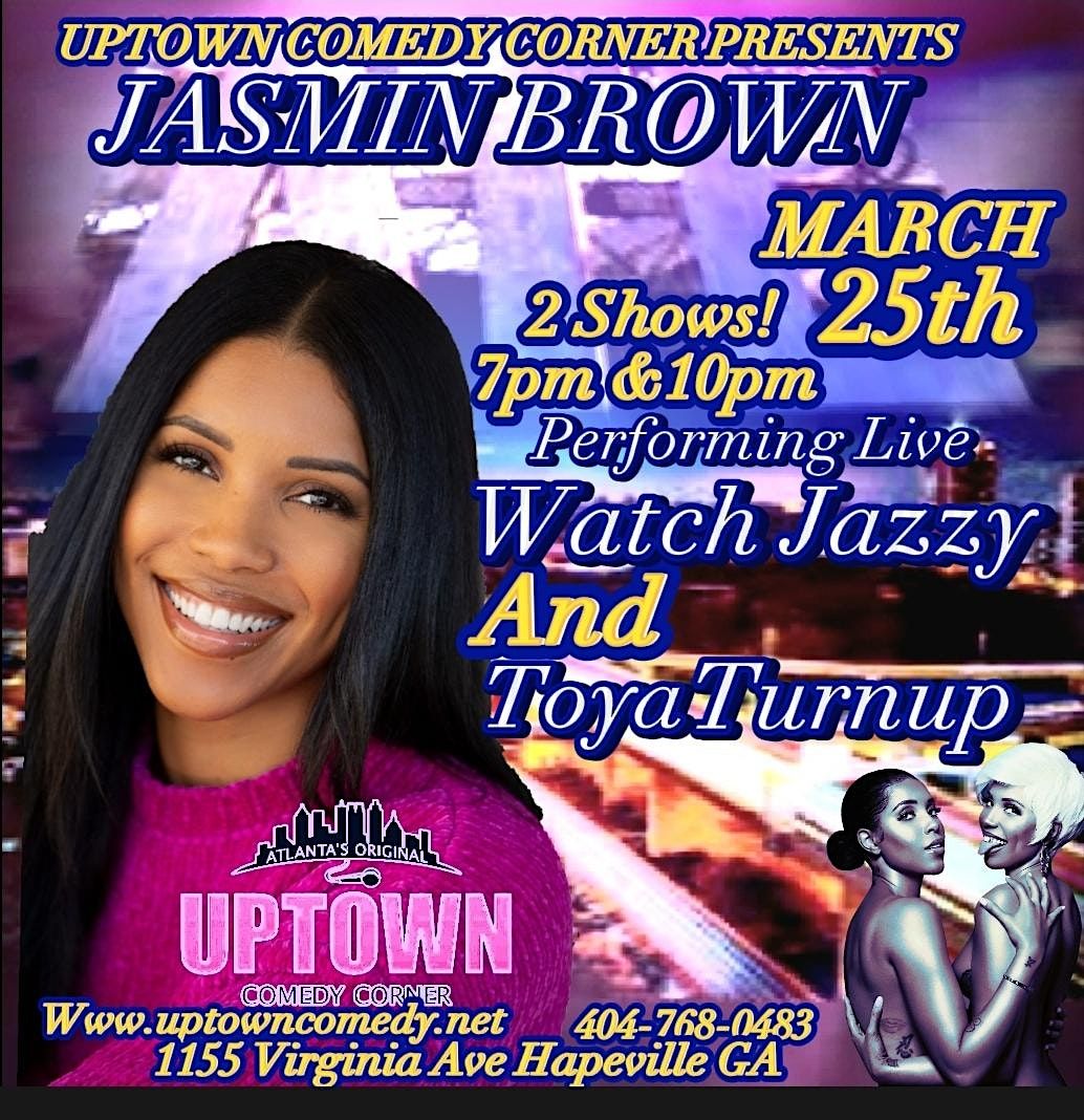 Watch Jazzy, Jasmin Brown Returns to Uptown Comedy, aka Toya Turnup