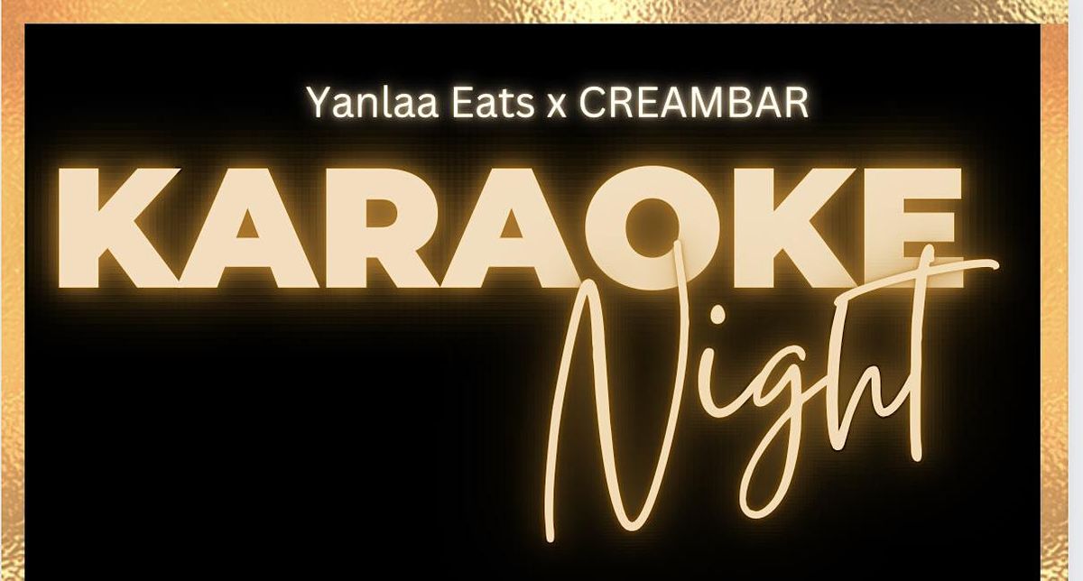 Yanlaa Eats x CREAMBAR Karaoke Night, G&G Hall Rental, Bellvillle