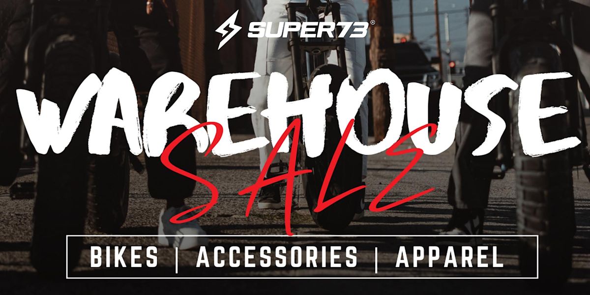 Super73 Warehouse Sale, 2722 Michelson Dr, Irvine, October 29 2022
