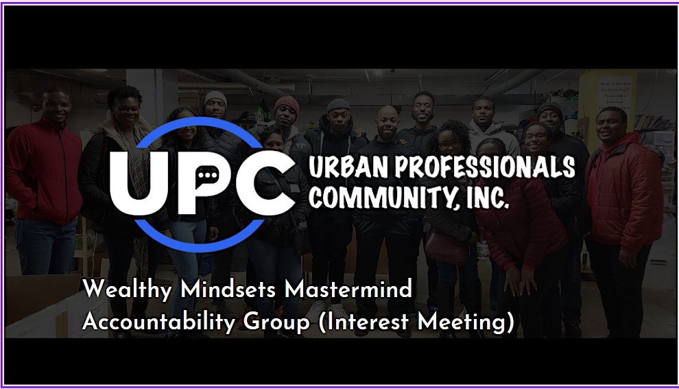 Wealth Mindsets Mastermind Accountability Group (Interest Meeting), May ...