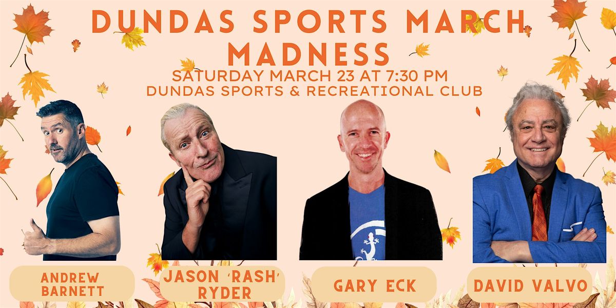 Dundas Sports March Madness, Dundas Sports & Recreation Club, March 23 2024 AllEvents.in