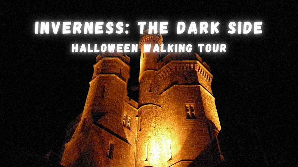 Inverness: The Dark Side Tour, VisitScotland Inverness iCentre, 31 ...