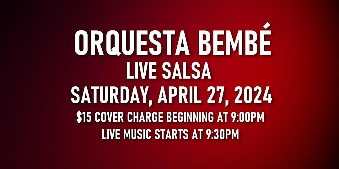 Salsa Night with Live Band Orquesta Bembé, The Cigar Bar & Grill, San
